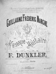 Dunkler, Frans (1816-1878): - Guillaume Frédéric Marche pour musique militaire. Arrangé pour le piano