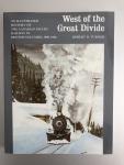 Turner,R.D. - West of the Great Divide / An illustrated history of the Canadian Pacific Railway in British Columbia 1880-1986
