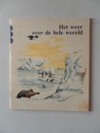 Visser-Bakker, J.; Illustrator : Veen, Fiel van der - Ons leeshoekje Derde plank Het weer Het weer over de hele wereld