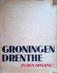Wiersma, J.P. - Groningen-Drenthe in den opgang. Propaganda-uitgave voor Groningen en Drenthe