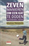 Néspolo, Matiás - Zeven manieren om een kat te doden