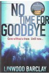 Barclay, Linwood - No time for goodbye - Gone without a trace. Until now....
