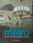 Bennett, David. - Metro. Het verhaal van de ondergrondse spoorweg. Bennett, David. - Metro. Het verhaal van de ondergrondse spoorweg.