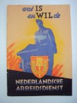  - Wat is en wil de Nederlandsche Arbeidsdienst