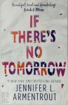 Jennifer L. Armentrout 244609 - If There's No Tomorrow