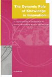 Berkhout, A.J - The Dynamic Role of Knowledge in Innovation. An integrated framework of cyclic networks for the assessment of technological change and sustainble growth