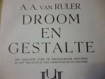 Ruler A.A. van - Droom en gestalte
