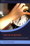 Schreuder, A. - Naar eer en geweten. Wat de Bijbel en onze belijdenis zeggen over het geweten.