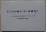 Postma - van Roeden, Joukje - Mem's blauwe boekje. Een familiekroniek van 1952 - 1964 [ isbn 9789081966603 ]