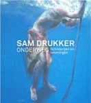 DRUKKER - Uildriks, Marieke & Pienk de Gaay Fortman & Henk Blanken: - Sam Drukker Onderweg.  Gesigneerd ! `