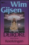 Gijsen, Wim - Keerkringen (eerste boek  Deirdre)