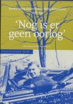 Kohnstamm - Briefwisseling tussen Max en Philip Kohnstamm 1938-1939; ‘Nog is er geen oorlog’.