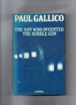 Gallico Paul - The Boy who invented the Bubble Gun, an Odyssey of Innocence.