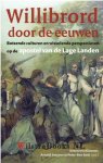 Klooster, Anton ten - Willibrord door de eeuwen.. Botsende culturen en wisselende perspectieven op de apostel van de lage landen