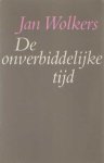 Wolkers, Jan - De onverbiddelijke tijd