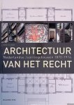 Floor, Ros - Architectuur van het Recht: Nederlandse justitiegebouwen uit 1870-1914 Floor, Ros - Architectuur van het Recht: Nederlandse justitiegebouwen uit 1870-1914