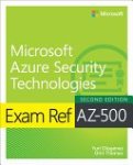 Yuri Diogenes, Orin Thomas - Exam Ref AZ-500 Microsoft Azure Security Technologies, 2/e