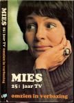 MIES BOUWMAN en J.VAN DEN BERG met heel veel zwart wit foto's - MIES 25 1/2 JAAR TV * omzien in verbazing, met heel veel foto's