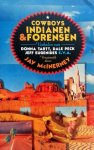 McInerney, Jay (Red.) - Cowboys, Indianen & Forensen (Verhalen van Donna Tartt, Dale Peck, Jeff Eugenides e.v.a. - Verzameld door jay McInerney)