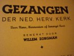 Zorgman, W - Gezangen der Ned. Herv. Kerk; voor piano, harmonium of gemengd koor