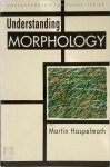 Martin Haspelmath - Understanding Morphology