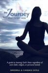 Doyle, Davidpaul - The Journey That Never Was: A Guide to Hearing God's Voice Regardless of One's Faith, Religion, or Personal Beliefs