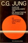 C.G. Jung , Agaath van Ree - Over de grondslagen van de analytische psychologie De Tavistock lectures 1935