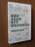 Kessels, Jan A.W. - Een jaar uit honderd. Arnhem in de wereld van 1868