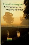 Ernest Hemingway - Over de rivier en onder de bomen