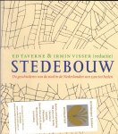 Taverne, Ed; Irmin Visser (redactie) - Stedebouw, De geschiedenis van de stad in de Nederlanden van 1500 tot heden.