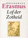 Erasmus, Desiderius - Lof der zotheid