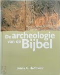 J.K. Hoffmeier - De archeologie van de bijbel