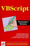Adrian Kingsley-Hughes, Kathie Kingsley-Hughes, Daniel Read - VBScript Programmer's Reference Adrian Kingsley-Hughes, Kathie Kingsley-Hughes, Daniel Read - VBScript Programmer's Reference
