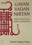 H. Inayat Khan ,  Inayat Khan 14408 - Gayan Vadan Nirtan soefi-wijsheid over liefde en schoonheid
