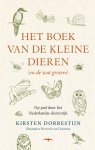 Kirsten Dorrestijn 271667 - Het boek van de kleine dieren (en de wat grotere) Op pad door het Nederlandse dierenrijk