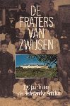 Graafsma, A. - De fraters van Zwijsen; 100 jaar fraters op de Nederlandse Antillen.