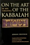 Johann Reuchlin - On the Art of the Kabbalah De Arte Cabalistica