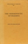 ERASMUS, DESIDERIUS, ALDRIDGE, J.W. - The hermeneutic of Erasmus.