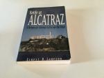 Ernest B. Lageson - Battle at Alcatraz -A Desperate Attempt to Escape the Rock