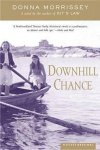 Donna Morrissey - Downhill Chance
