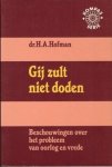 Hofman, Ds. M. - Gij zult niet doden