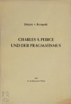 Jürgen Von Kempski - Charles Sanders Peirce und der Pragmatismus