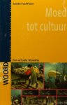 GRIFFIOEN, S. - Moed tot cultuur. Een actuele filosofie.