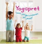 Juliet Pegrum, Gerard M.L. Harmans (bewerking) - Yogapret voor jonge kinderen en jezelf
