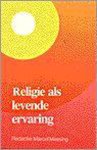Marcel Messing - Religie Als Levende Ervaring