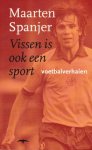 Spanjer, Maarten - Vissen is ook een sport (voetbalverhalen)