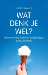 Nicky Hayes - Wat denk je wel? Waarom we ons voelen en gedragen zoals we doen Waarom we ons voelen en gedragen zoals we doen