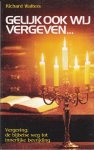 Walters, Richard - Gelijk wij ook vergeven / druk 1