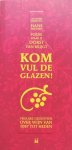 Melissen, H. - Kom, vul de glazen