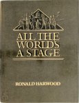 Ronald Harwood - All the World's a Stage